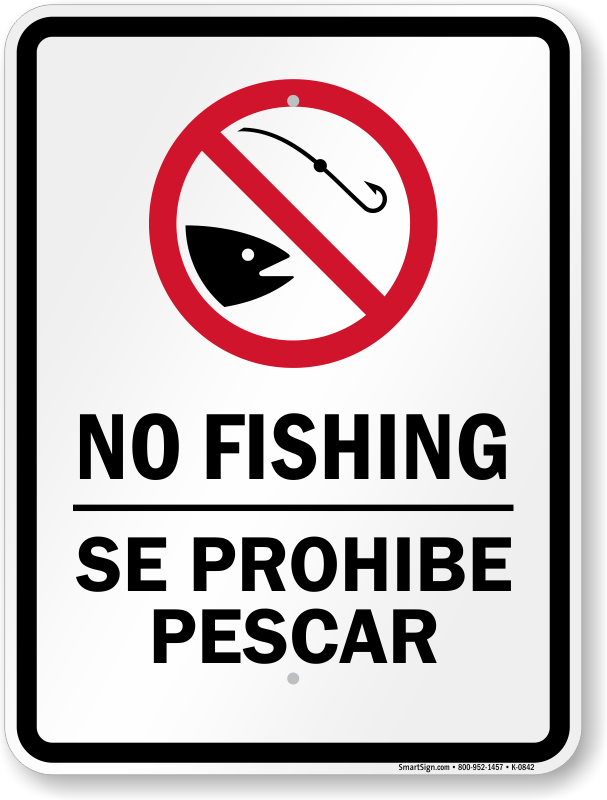Clearly indicate No Fishing Zone by installing this bilingual sign at a  prominent location near the water body. Message is displayed in both  English