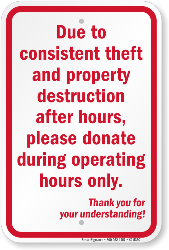Due to Theft Please Donate During Operating Hours Only Sign, SKU