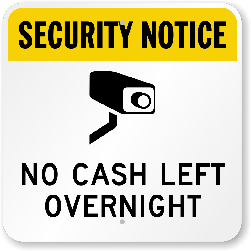 Security Notice No Cash Left Overnight Sign, SKU: K-0431