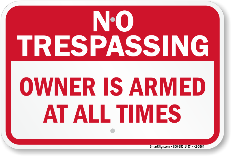 NO TRESPASSING SIGN OWNER IS ARMED SIGN DURABLE ALUMINUM NO RUST FULL COLOR 410 