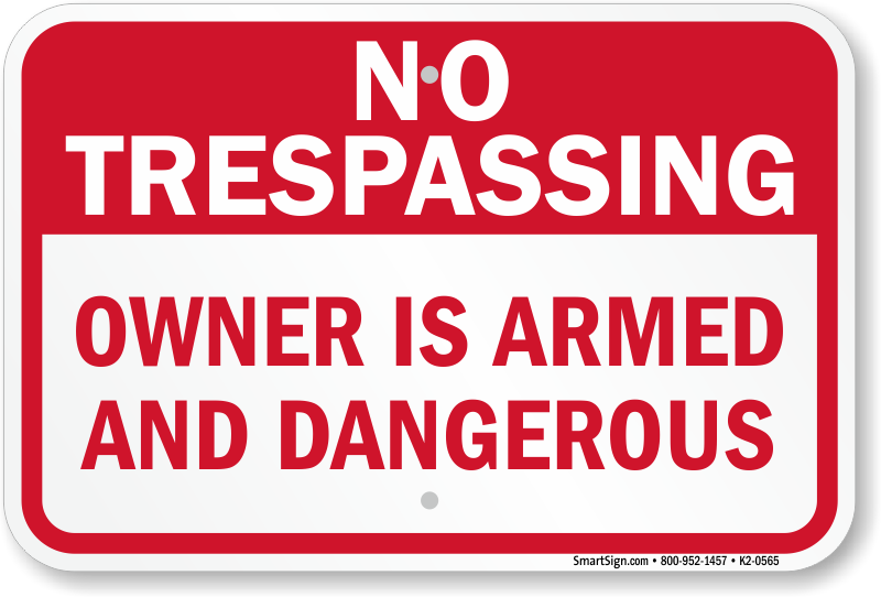NO TRESPASSING SIGN OWNER IS ARMED SIGN DURABLE ALUMINUM NO RUST FULL COLOR 410
