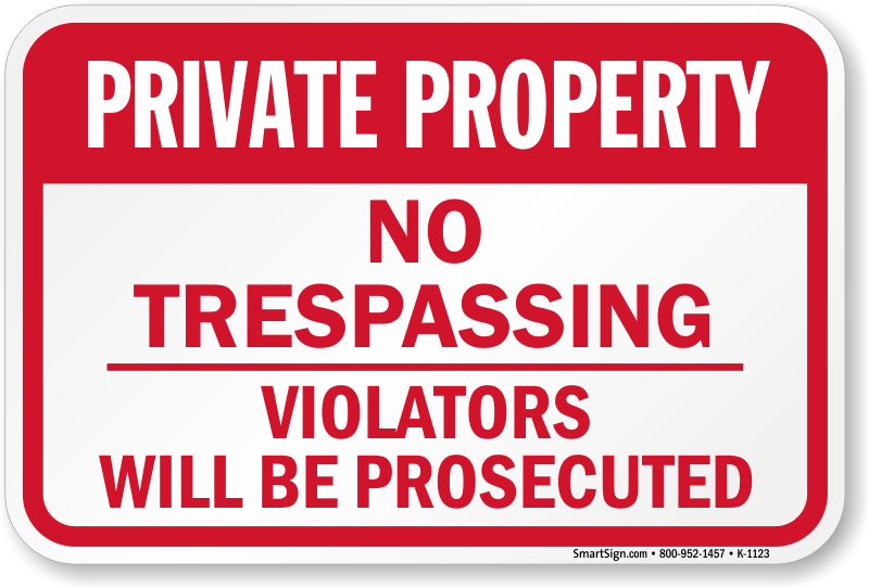 No Trespassing Sign, Private Property Sign