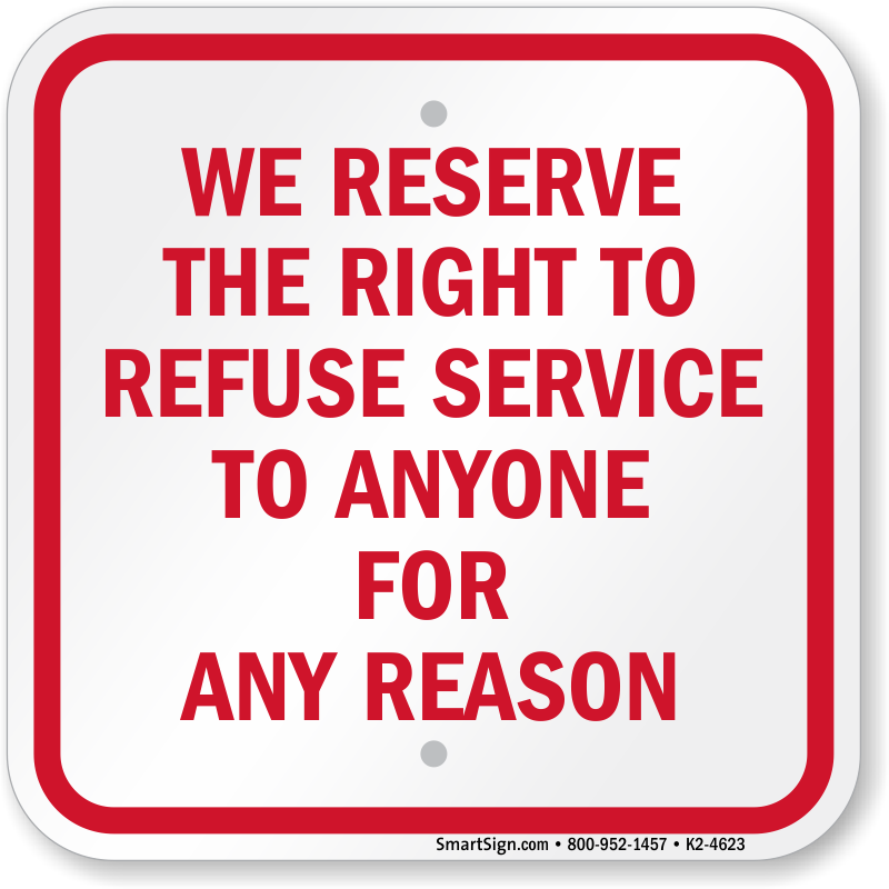 right-to-refuse-service-to-anyone-sign-k2-4623.png