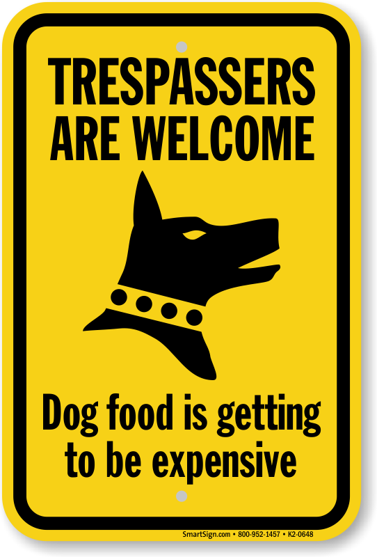 Funny Trespassers Welcome Dog Food is 