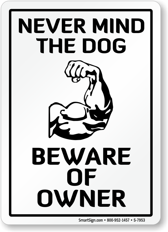 Never Mind The Dog Beware Of Owner Sign 4 Pack Self Adhesive 5½X5½" Vinyl Decal 