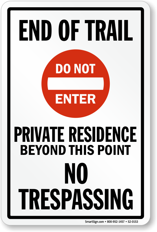 OSHA Notice Private Trail No Trespassing SignHeavy Duty Sign or Label