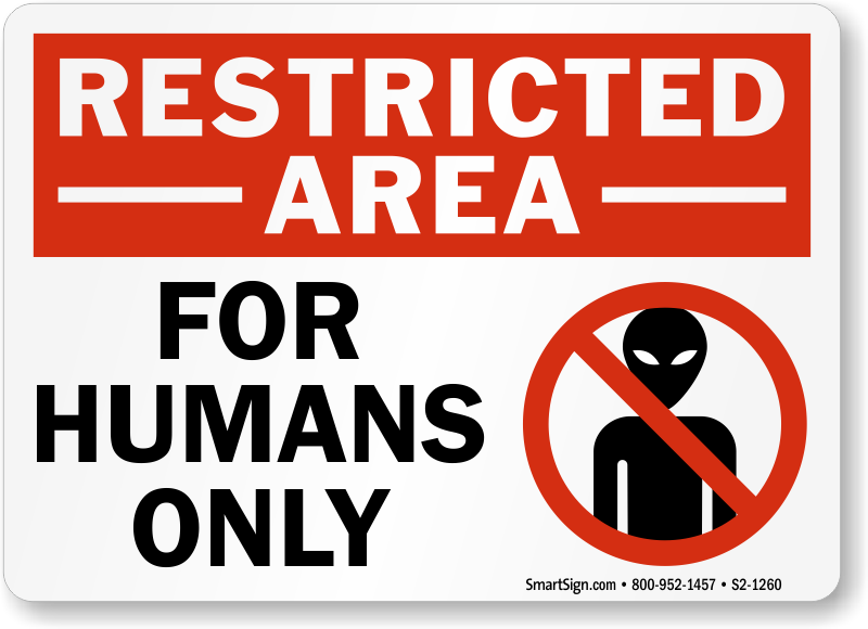 Only human todd. Restricted area знак. Only Human. Табличка for Humans only. Судовые двери restricted area.