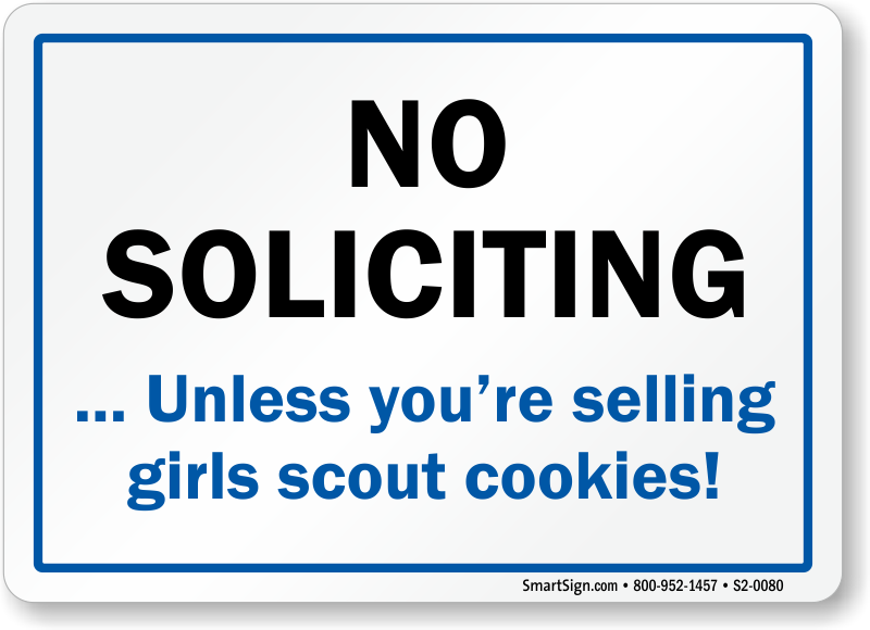 No Soliciting Sign "NO SOLICITING Unless you are selling Girl Scout cookies" 