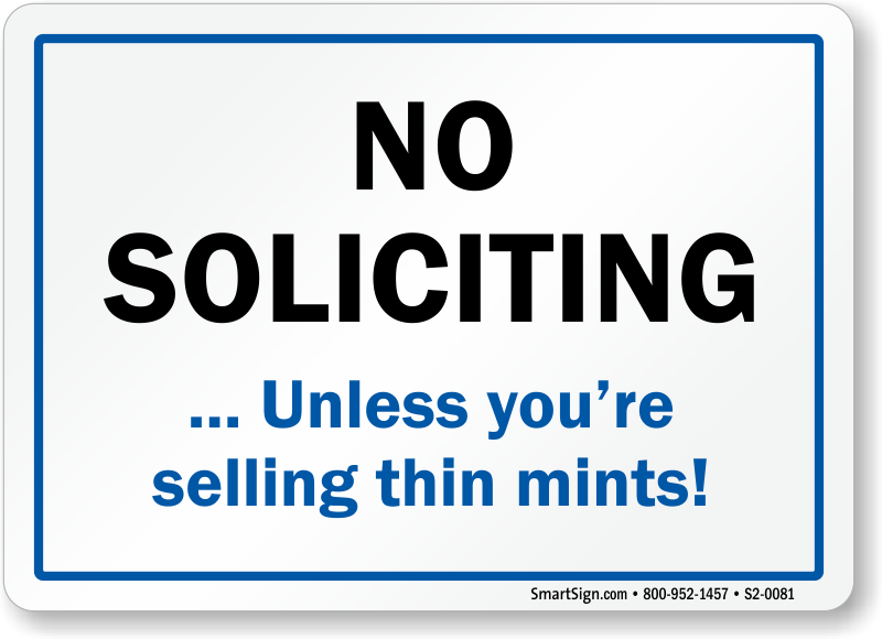 NO SOLICITING UNLESS YOU HAVE GIRL SCOUT COOKIES  Aluminum  8" x 12" Sign 