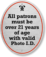 All Patrons Must Be Over 21 Years Of Age With Id Sign