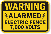 Alarmed Electric Fence 7,000 Volts Warning Sign