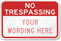 No Trespassing [custom text] (red reversed) Sign