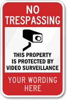 No Trespassing, Property Protected Video Surveillance Sign