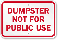 Dumpster Not For Public Use Sign