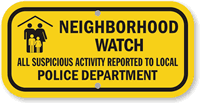 Neighborhood Watch, Suspicious Activity Reported To Police Sign