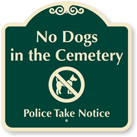 No Dogs In The Cemetery Sign