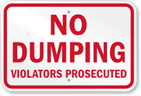 No Dumping, Violators Prosecuted Sign