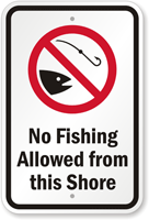 No Fishing Allowed From This Shore Sign