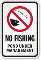 No Fishing Pond Under Management Sign