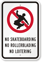 No Skateboarding, No Roller Blading, No Loitering Sign