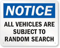 Notice Subject To Search Sign
