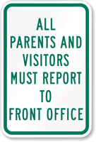Parents Visitors Report to Front Office Sign