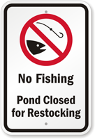 No Fishing Pond Closed For Restocking Sign