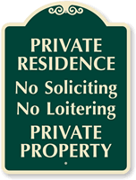 Private Residence - No Soliciting No Loitering SignatureSign