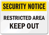 Security Notice Restricted Area Sign