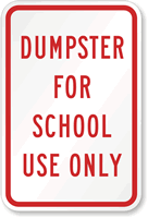 Dumpster For School Use Only Sign