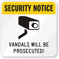 Security Notice - Vandals Will Be Prosecuted Sign