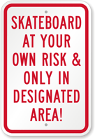 Skateboard At Your Own Risk Sign