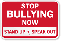 Stop Bullying Now, Stand Up, Speak Out Sign