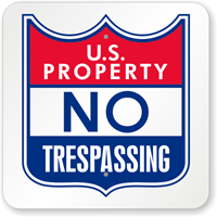U.S. Property No Trespassing Sign