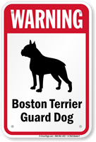 Warning Boston Terrier Guard Dog Guard Dog Sign