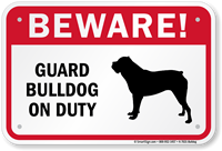 Beware! Guard Bulldog On Duty Guard Dog Sign