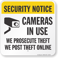 Cameras In Use We Prosecute Theft Security Notice Sign