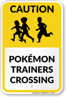 Caution, Pokémon Trainers Crossing Sign