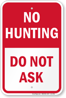 Do Not Ask No Hunting Sign
