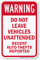 Do Not Leave Vehicles Unattended Warning Sign