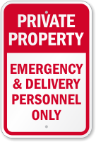 Emergency & Delivery Personnel Only Sign