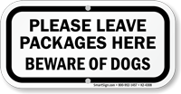 Leave Packages Here Beware Of Dogs Sign