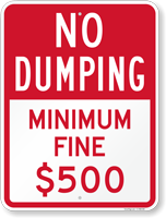 No Dumping Minimum Fine $ 500 or $1000 Sign
