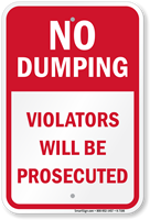 No Dumping, Violators Will Be Prosecuted Sign
