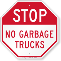 No Garbage Trucks Dumpster Rules Stop Sign