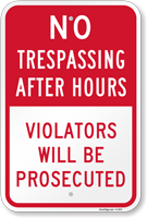 No Trespassing After Hours, Violators Prosecuted Sign