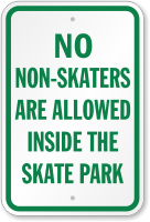 No Non-Skaters Are Allowed Inside Skate Park Sign