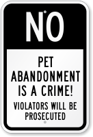No - Pet Abandonment Is A Crime Sign