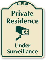 Private Residence Under Surveillance Sign
