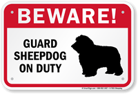 Beware! Guard Sheepdog On Duty Guard Dog Sign